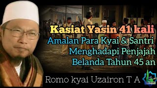 Amalan Para Kyai Dan Santri Menghadapi Penjajah Belanda Zaman Tahun 45an romo Kyai Uzairon T A