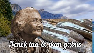 Kisah Nenek Tua Dan Ikan Gabus Cerita