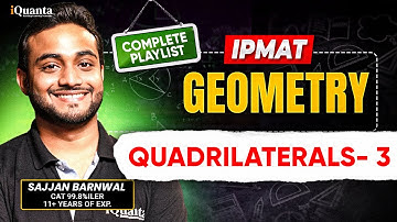 IPMAT Geometry 14 | Quadrilaterals 3 | IPMAT Geometry Playlist | IPMAT Indore