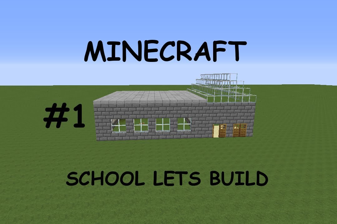 Minecraft Lets Build: School - Ep. 1 - Basic Structure!!!