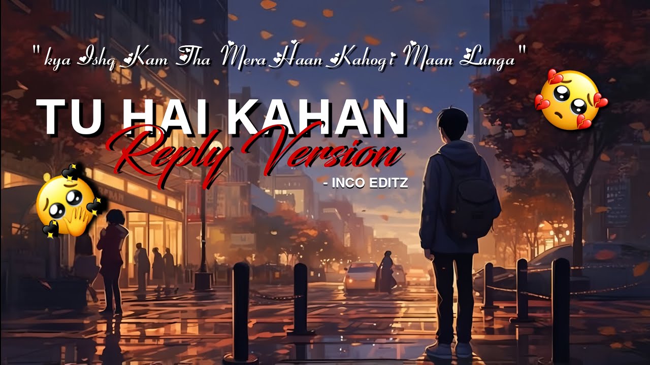 Tu hai kahan full remake   Reply version  whatsapp status  couple status   tuhaikahan  status