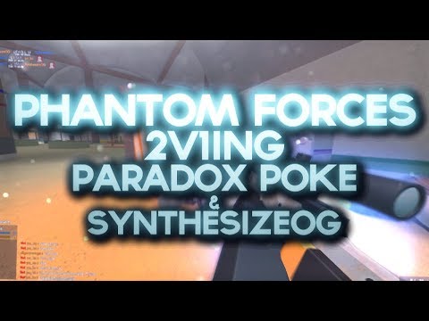 2v1ing Paradox Poke And Synthesizeog In Phantom Forces Roblox - synthesizeog roblox profile