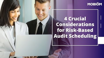 4 Crucial Considerations for Risk-Based Audit Scheduling | Mobiom Audit Management Software