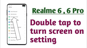Realme  6 , 6 Pro , Double tap screen setting Double tap to turn on screen setting