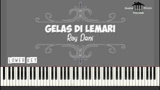 GELAS DI LEMARI ( Lower Key ) - Ray Peni ( Karaoke Piano )