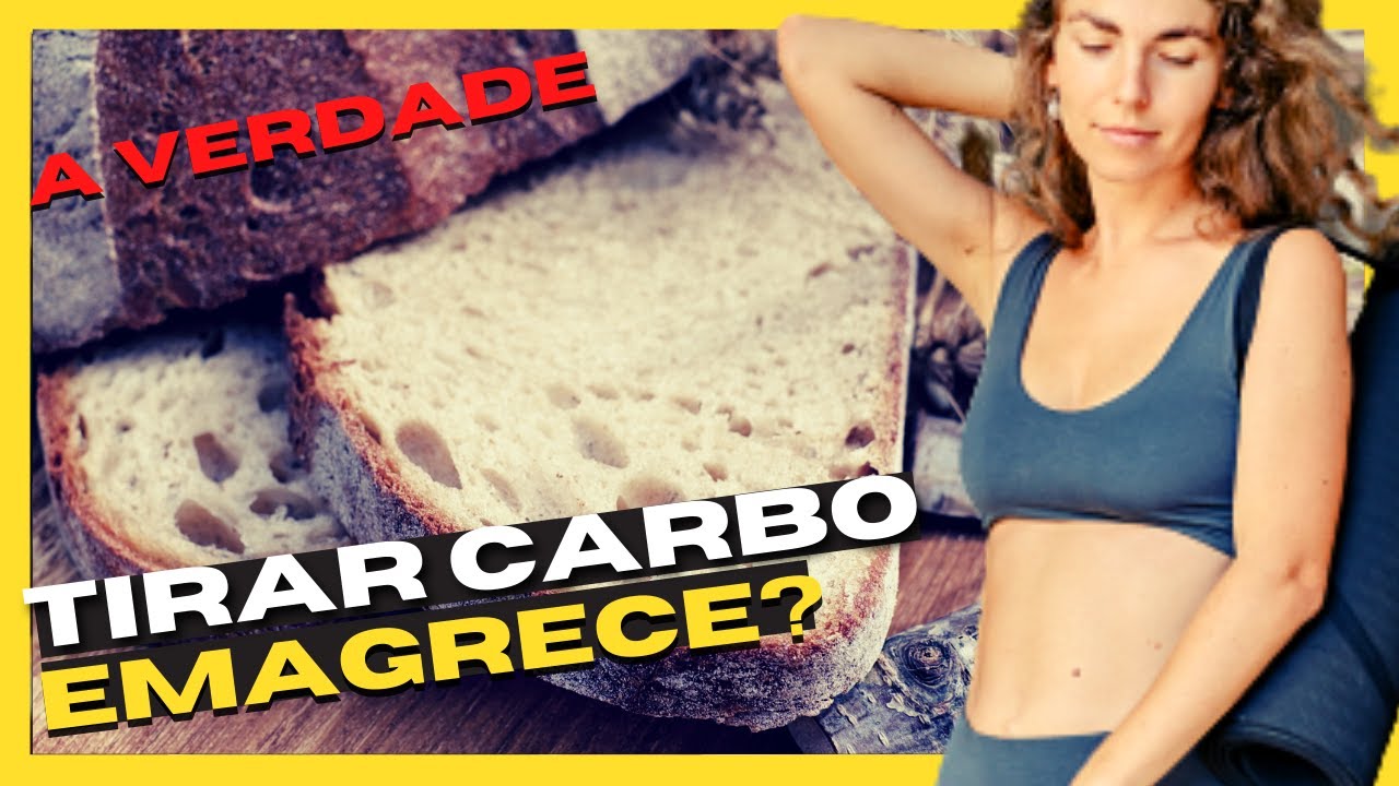 TIRAR O AÇÚCAR E O CARBOIDRATO EMAGRECE? - YouTube