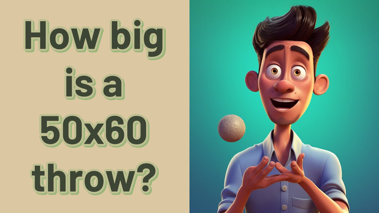 How Big Is A 50x60 Throw YouTube