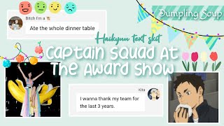 Captain Squad At The Award Show || Haikyuu texts skit