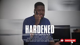 THE HARDENED||Victor Adepoju Film