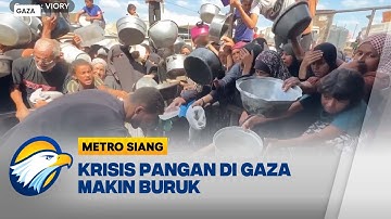 Krisis Pangan Memburuk, Warga Gaza Antre Demi Makanan Gratis | Metro Siang