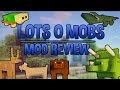 Lots o Mobs! | Mod Review