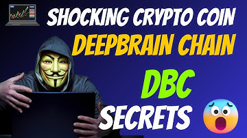 The Shocking DeepBrain Chain Coin DBC Secrets | Cryptocurrency New Crypto Token Facts Trading Guide