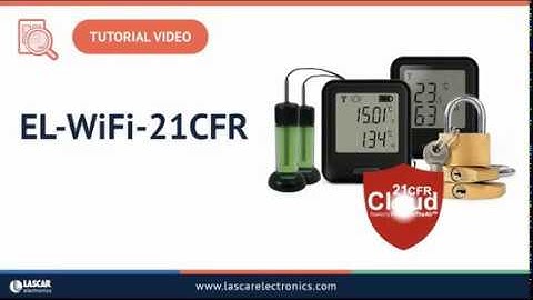 EasyLog Tutorial | How to Connect your device to 21CFR Cloud