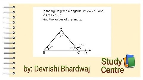 In the figure given alongside x:y=2:3 and angle ACD=130, Find the values of x, y and z