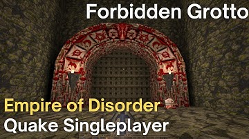Quake Singleplayer - Empire of Disorder  - Forbidden Grotto (eod_3)
