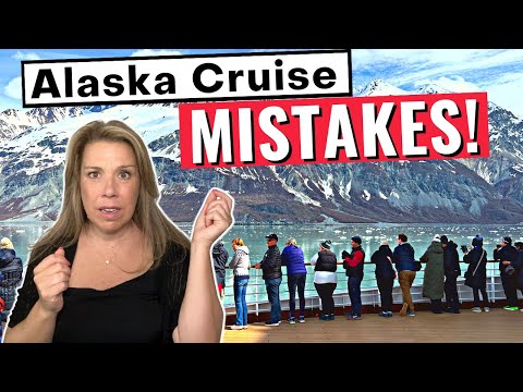 13 Alaska Cruise Mistakes that Can RUIN Your Cruise