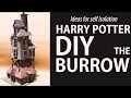 Harry Potter DIY The Burrow (time lapse)