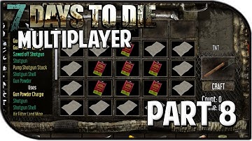 7 Days to Die Alpha 11.4 Gameplay Part 8 - "TNT Temptations..." (Multiplayer S2)