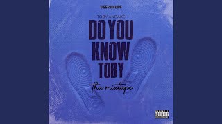 Download lagu DO YOU KNOW TOBY (feat. Beef.T, MechansT, Legendary Drop Beats, Hassan TKGZ, Papa Mech, Steves...
