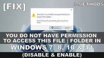 [Fix] You do not have permission to access this file in Windows 7, 8, 10, 11 (Disable | Enable)