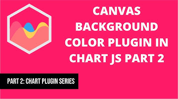 Canvas background color in Chart JS Part 2