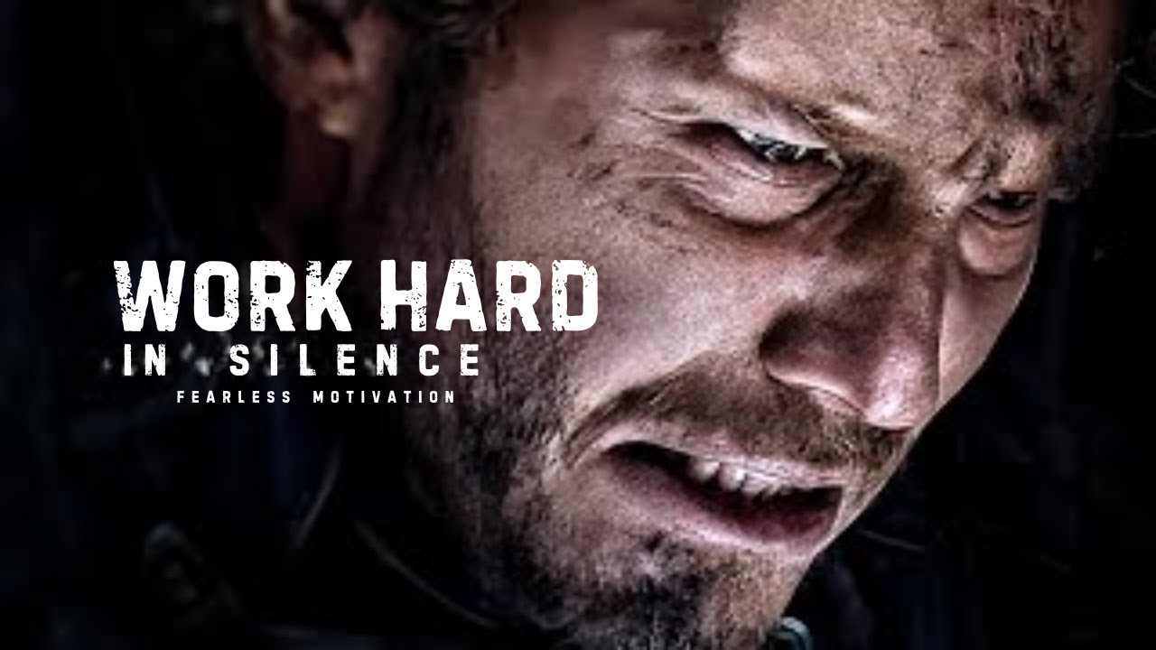"Work Hard in Silence: Let Your Success Make the Noise | One Of The Best Motivational Speech