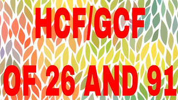 HCF of 26 and 91|GCF of 26 and 91