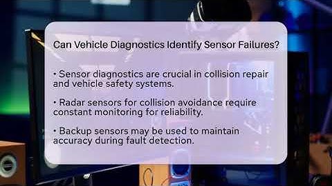 Can Vehicle Diagnostics Identify Sensor Failures? - Talking Tech Trends