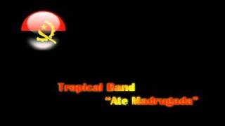Video thumbnail of "Tropical Band - Ate Madrugada.avi"