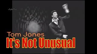 Tom Jones - It's Not Unusual