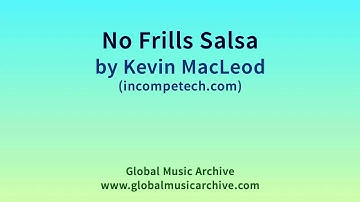 No Frills Salsa by Kevin MacLeod 1 HOUR