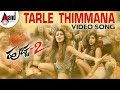 Tarle Thimmana Lyrics Huchcha 2