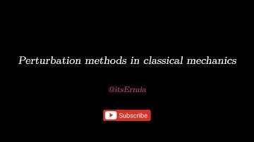 Perturbation methods in classical mechanics (with Taylor series explained)
