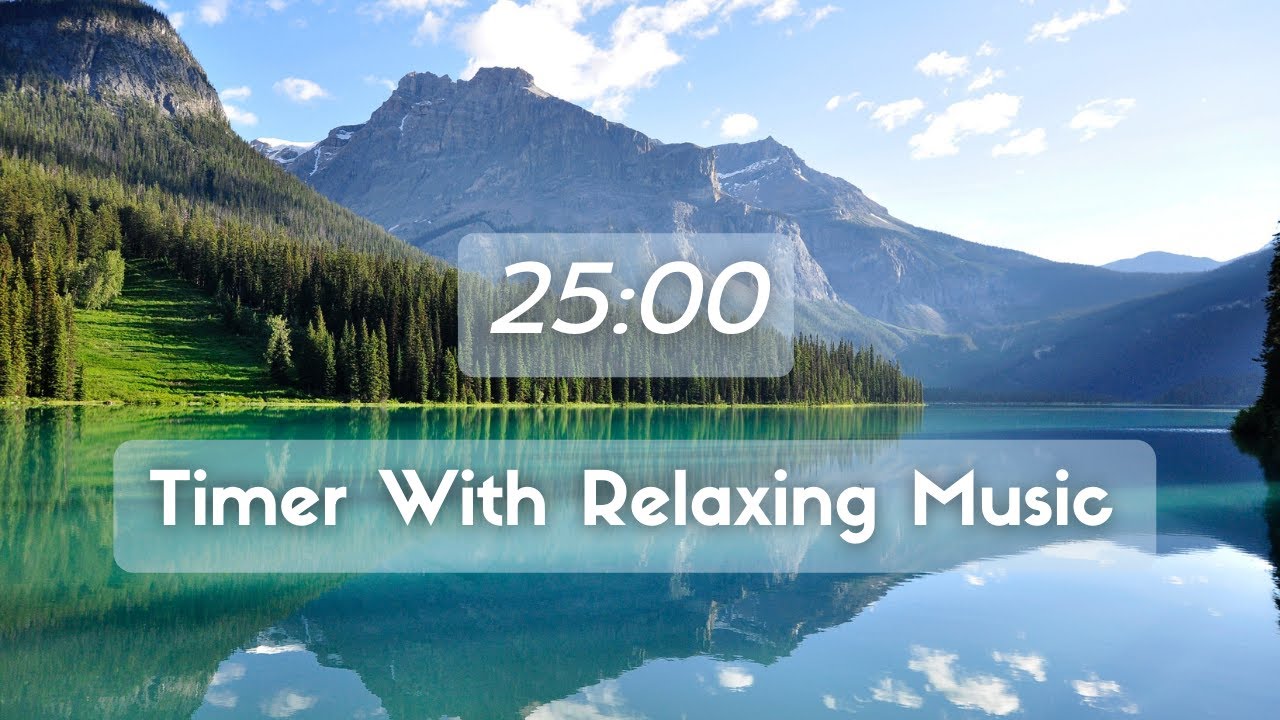 25 minute timer with relaxing music ! - YouTube