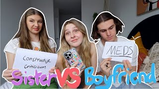 Who knows me better? Boyfriend VS Sister