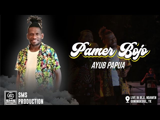 PAMER BOJO - AYUB PAPUA ft DIDI KEMPOT - SMS PRODUCTION - LIVE LAP.WILADEG class=