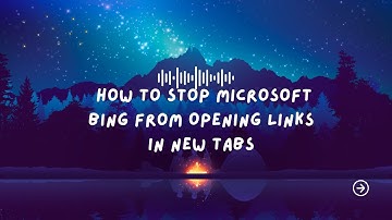 How to Stop Microsoft Bing from Opening Links in New Tabs