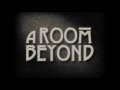 A room beyond  intro