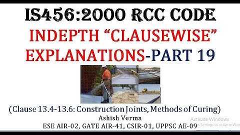 IS 456 Code Explanation|Part-19|RCC Code|Clausewise In-depth Discussion of Provisions|IESGATEWiz
