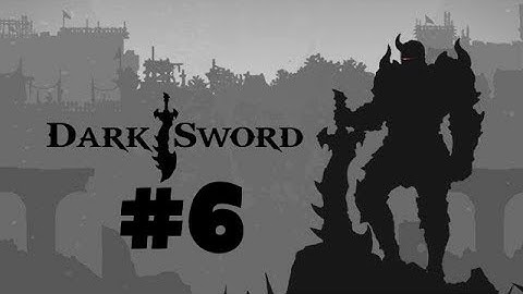 Dark Sword - Gameplay Walkthrough Stages 1-6 (iOS, Android)