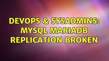 DevOps & SysAdmins: Mysql MariaDB replication broken