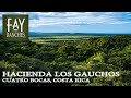 Costa Rica Property For Sale | Hacienda Los Gauchos | Cuatro Bocas, Costa Rica