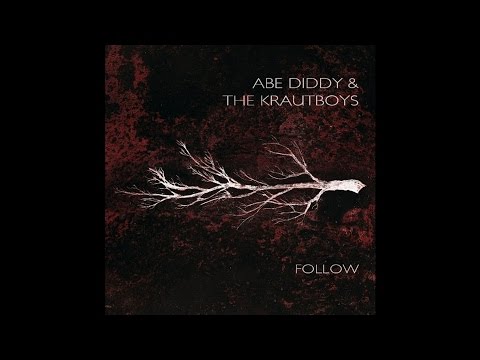 Abe Diddy & The Krautboys "Follow" (Full Album) Vinyl Edition