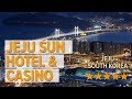Jeju Sun Hotel & Casino - Jeju - Korea, Republic of - YouTube