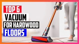 6 Best Vacuum for Hardwood Floors in 2022 || Review