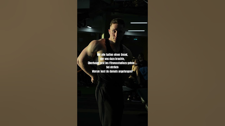 Warum hast du damals angefangen, ins Fitnessstudio zu gehen?