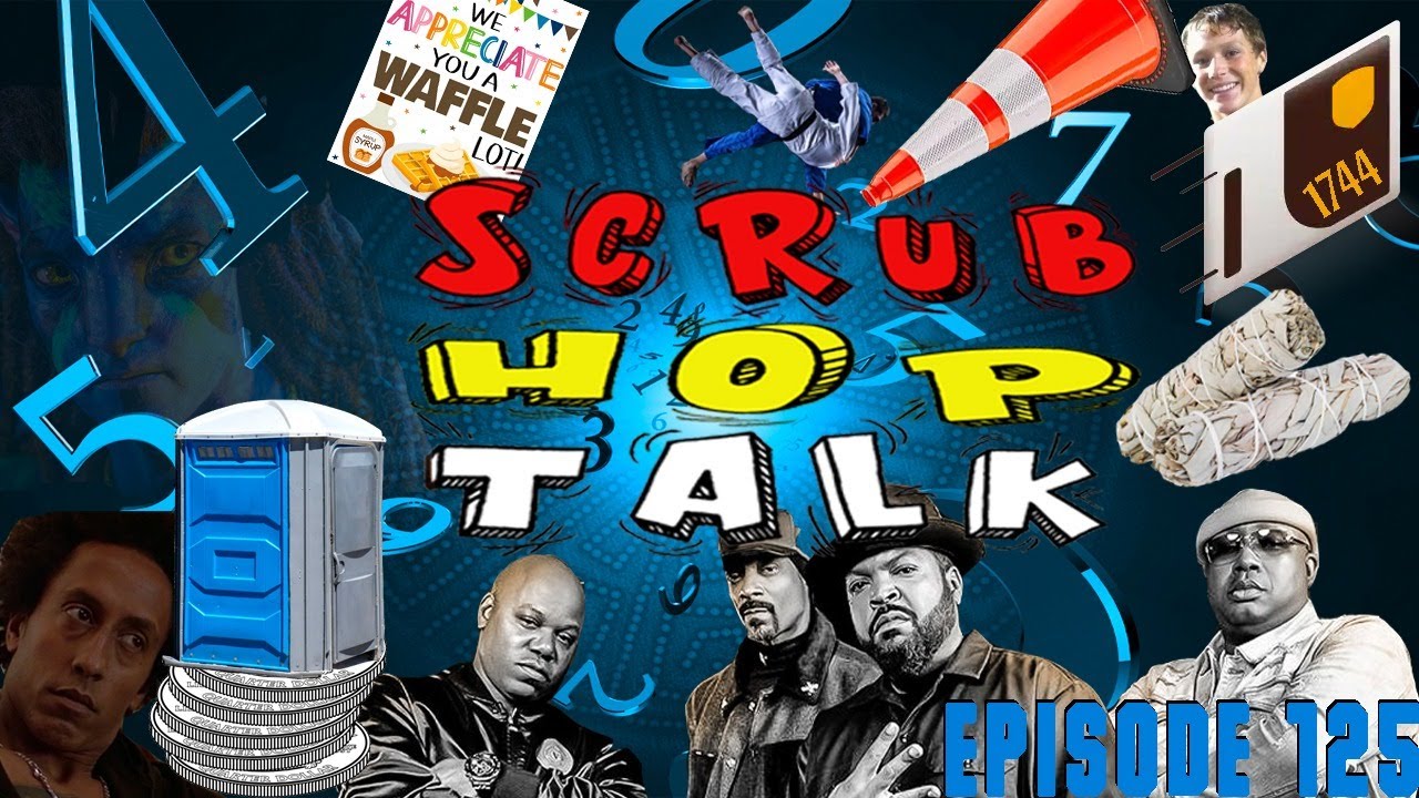 Scrub Hop Talk - Episode 125