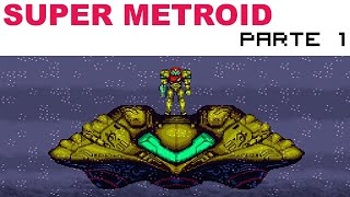 Super Metroid - Parte 1: El planeta Zebes