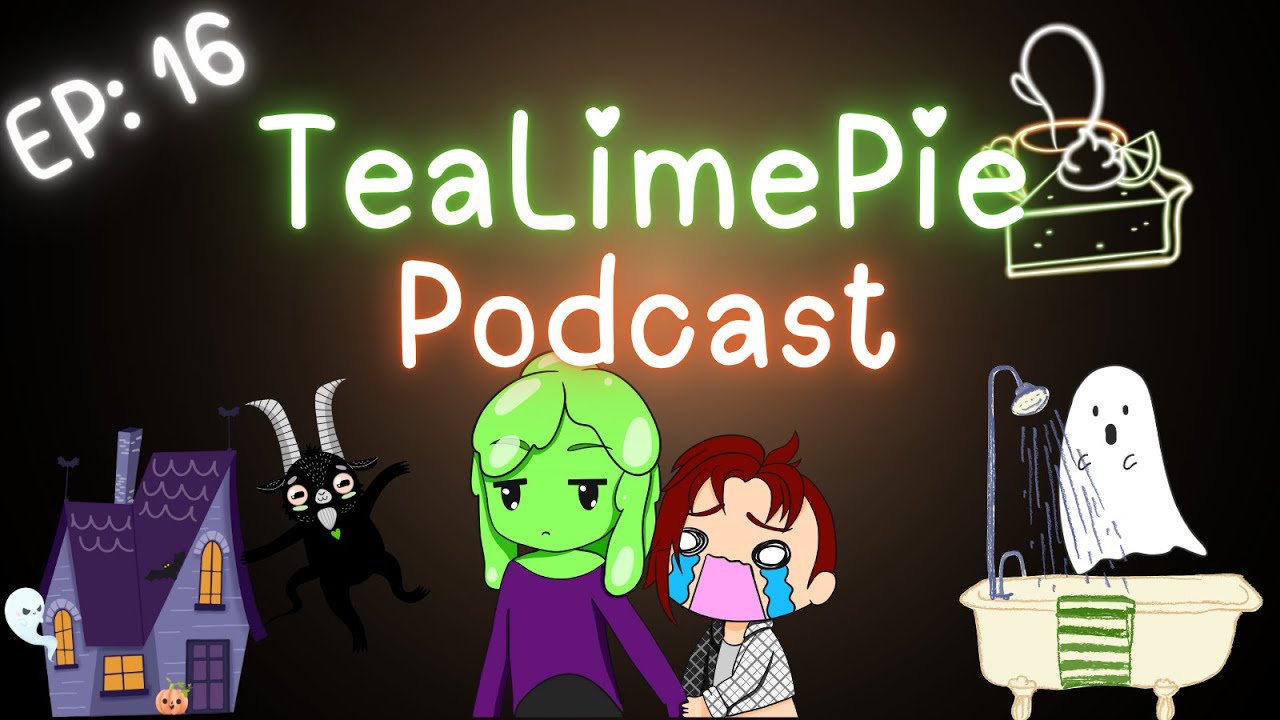 Ghostea's biggest fear come true TeaLimePie Ep. 16 YouTube