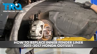 How to Replace Inner Fender Liner 2011-2017 Honda Odyssey
